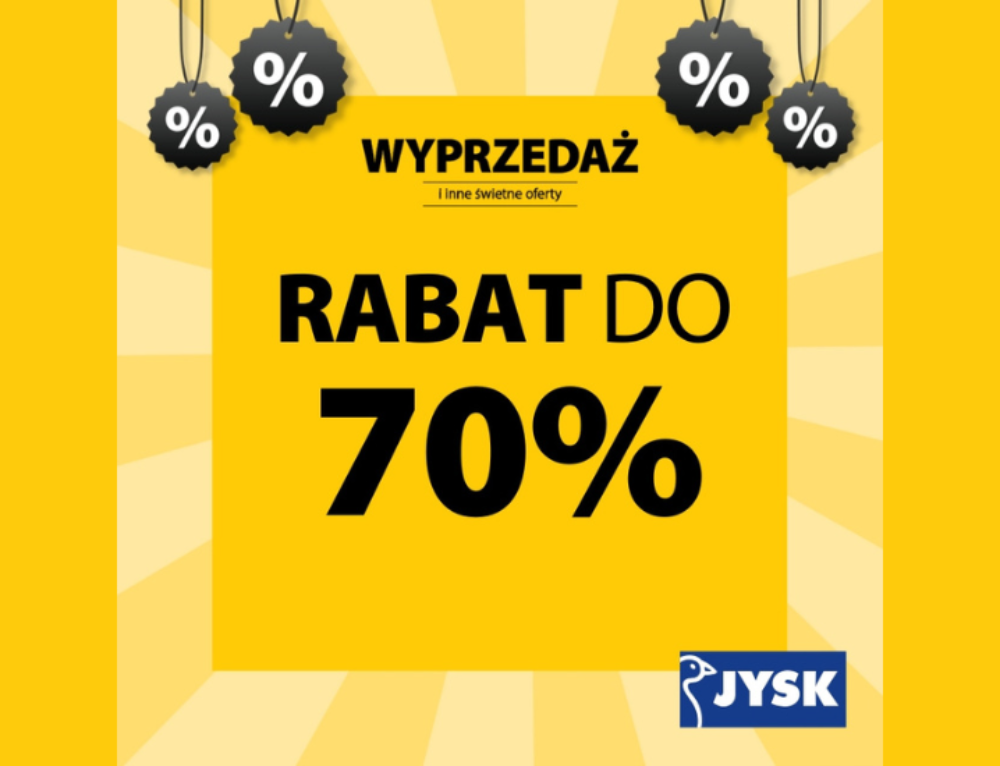 WYPRZEDAŻ RABAT do 70% w JYSK