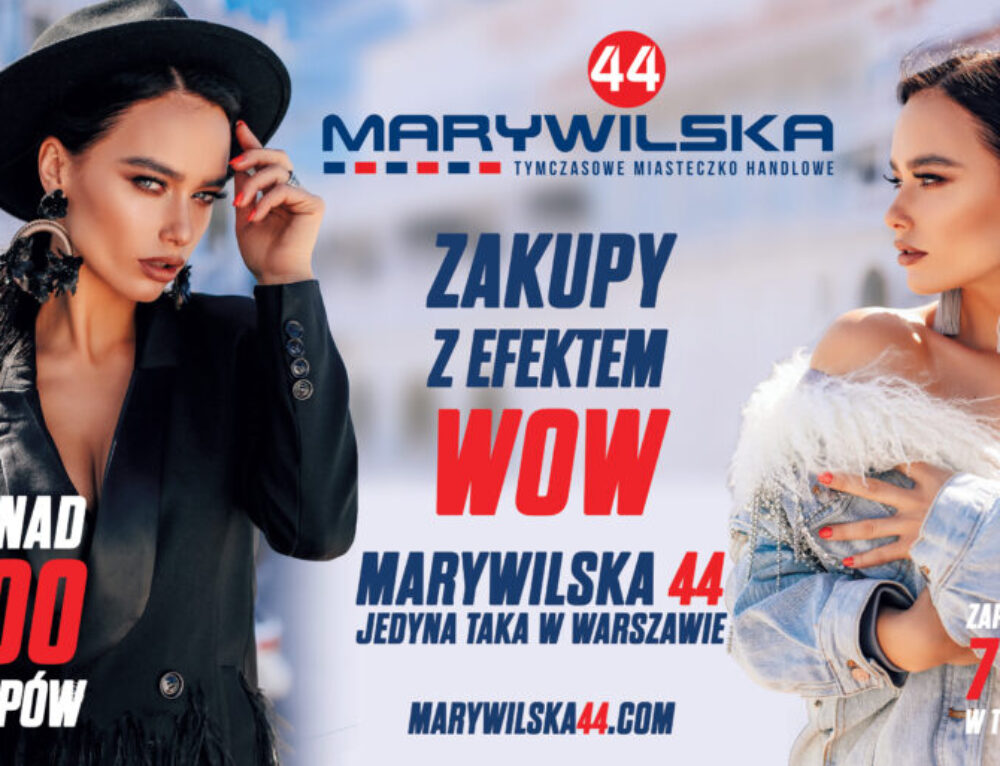 Marywilska 44 – dobra na każdą okazję